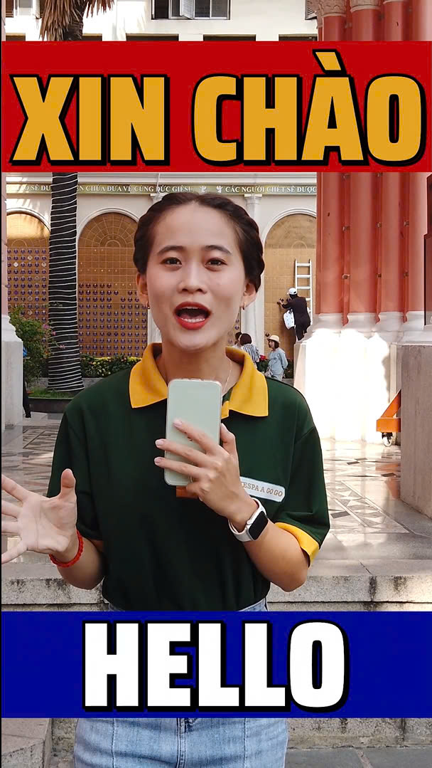 Xin chao - the basic Vietnamese greeting 